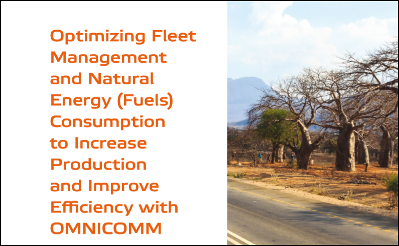 Optimizing Fleet Management and Natural Energy (Fuels) Consumption to Increase Production and Improve Efficiency with OMNICOMM. Case study